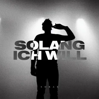 Solang ich will by Sorax