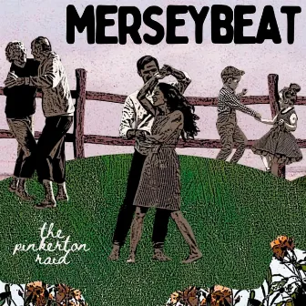 Merseybeat by The Pinkerton Raid