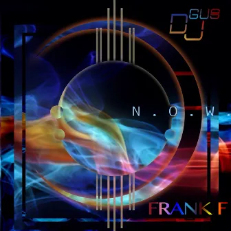 N.O.W. by Frank F.