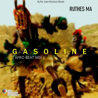 Gasoline (Afro Beat Mix) by Ruthes Ma