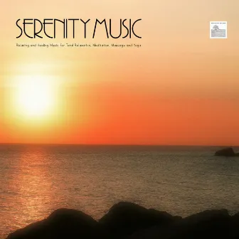 Serenity Music - Relaxing and Healing Music for Total Relaxation, Meditation, Massage and Yoga by Serenity Music Ensamble