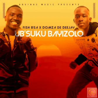 Ub'suku Bayizolo by Fish Rsa