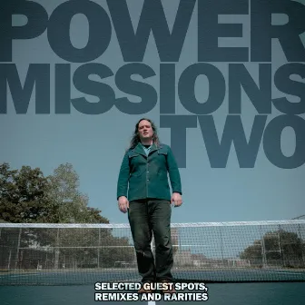 Power Missions Two: Selected Guest Spots, Remixes and Rarities by Height Keech