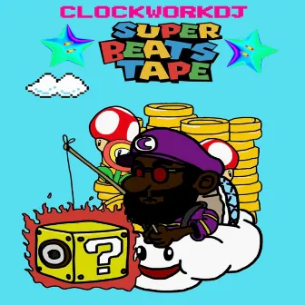 The Super Beats Tape by Clockworkdj