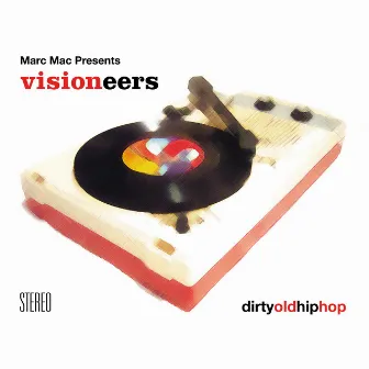 Marc Mac presents Visioneers - Dirty Old Hip Hop by Visioneers