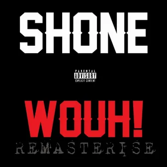 Wouh Remasterisé by Shone