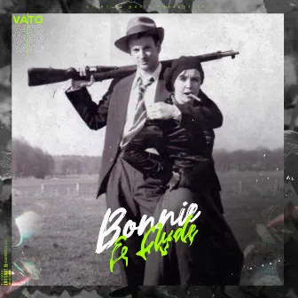 Bonnie & Clyde by Vato