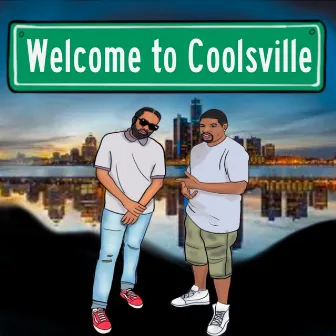 Welcome To Coolsville by CoolGangDetroit