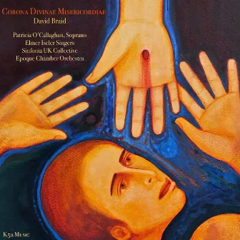 David Braid: Corona Divinae Misericordiae by Epoque Chamber Orchestra