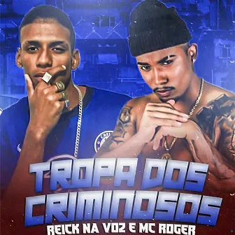 Tropa dos Criminosos by reick na voz