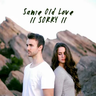 Same Old Love / Sorry by Kenzie Nimmo