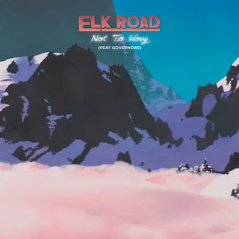 Not to Worry (feat. Governors) by Elk Road