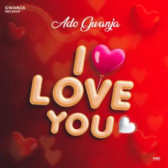 I Love You by Ado Gwanja