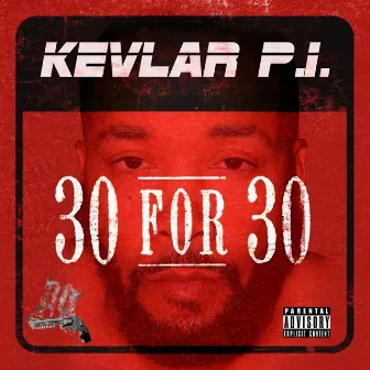 30 for 30 by Kevlar P.I.