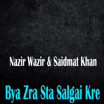 Bya Zra Sta Salgai Kre by 