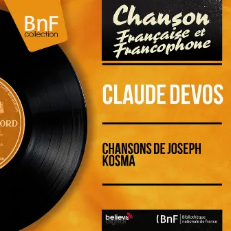 Chansons de Joseph Kosma (feat. Gilberte Lecompte) [Mono Version] by Claude Devos