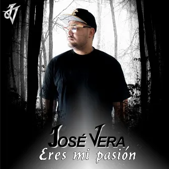 Eres Mi Pasión by Jose Vera