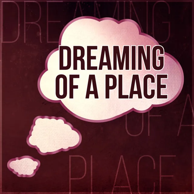 Dreaming of a Place - Soothing and Peaceful Music to Help You Fall Asleep Fast