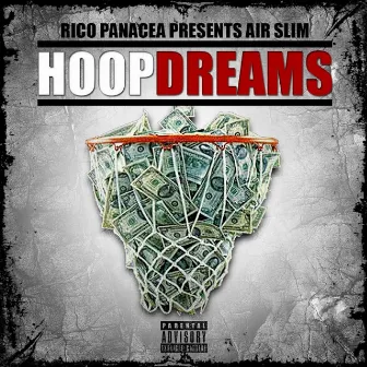 Hoop Dreams (Rico Panacea Presents) by Air Slim