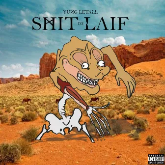 Shit de laif by Yung Letall