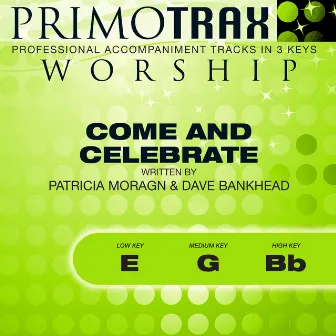 Come and Celebrate (Worship Primotrax) [Performance Tracks] - EP by Calvin Bottoms