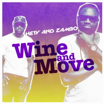 Wine And Move by Hety and Zambo