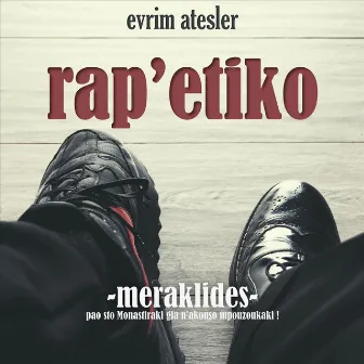 Rap'etiko I Meraklides by Evrim Atesler