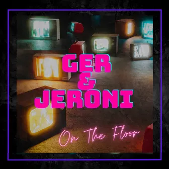 On The Floor by Jeroni