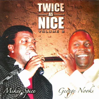 Twice as Nice Vol. 2 by Mikey Spice