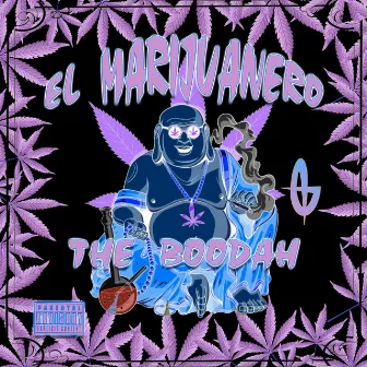 El Marijuanero by El Boodah