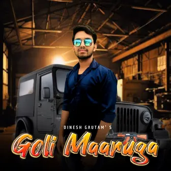 Goli Maaruga by Dinesh Gautam