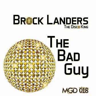 The Bad Guy by Brock Landers