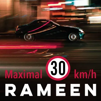 Maximal 30 Km/H by Rameen