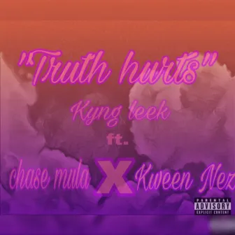 Truth Hurts (Kyng Leek) by Kyng Leek