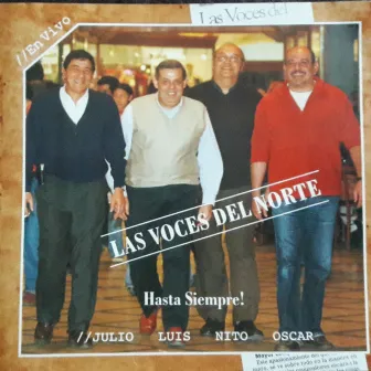 Hasta Siempre (Recital Teatro Alberdi Tucuman 12/08/2005) by Las Voces Del Norte