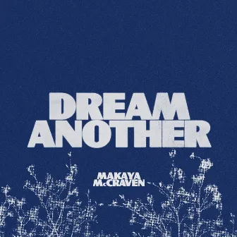 Dream Another by Makaya McCraven