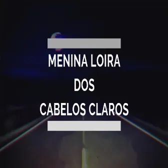 Menina Loira dos Cabelos Claros by RSO