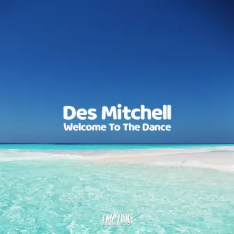 Welcome To The Dance by Des Mitchell