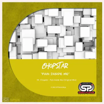 Pain Inside Me by Chopstar