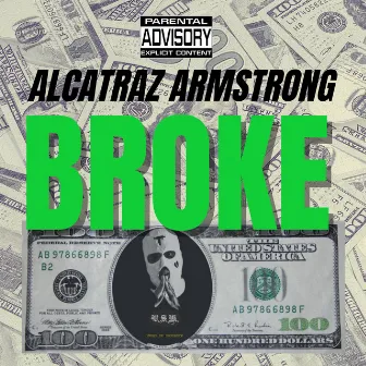 BROKE by Alcatraz Armstrong