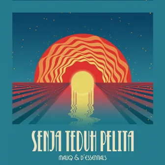 Senja Teduh Pelita by MALIQ & D'Essentials