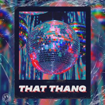 That Thang by Juush