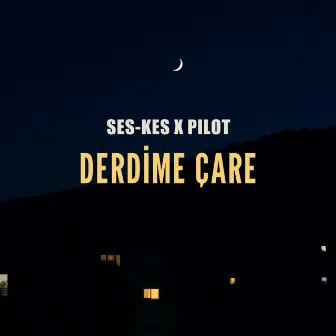 Derdime Çare by Ses-Kes