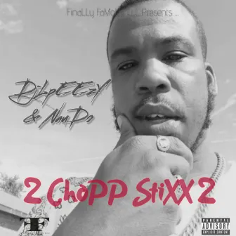 2 ChoPP StiXX 2 by Naudo