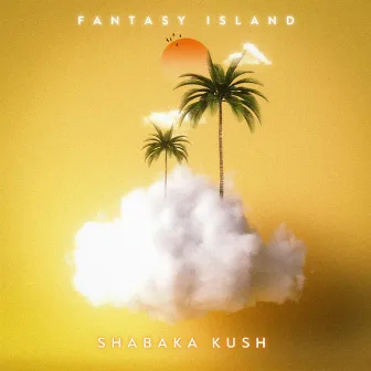 Fantasy Island by Shabaka Kush