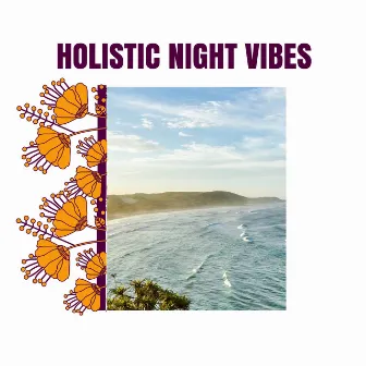 Holistic Night Vibes by Tender Oceanwaves Nature Sounds