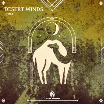 Desert Winds by Dj Bey