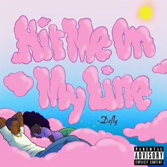 Hit Me on My Line by DeFly