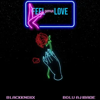 Feel Your Love by Blackknoxx