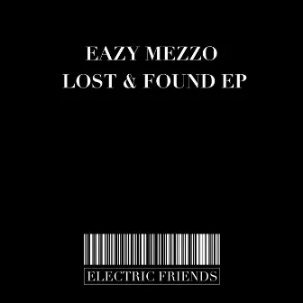 Lost & Found EP by Eazy Mezzo